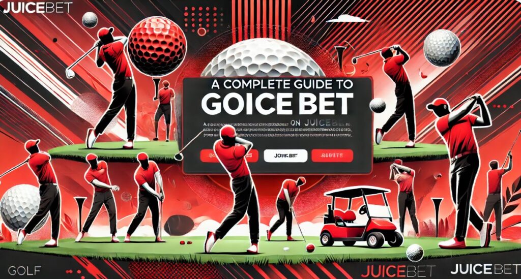 A complete guide to golf betting on JuiceBet